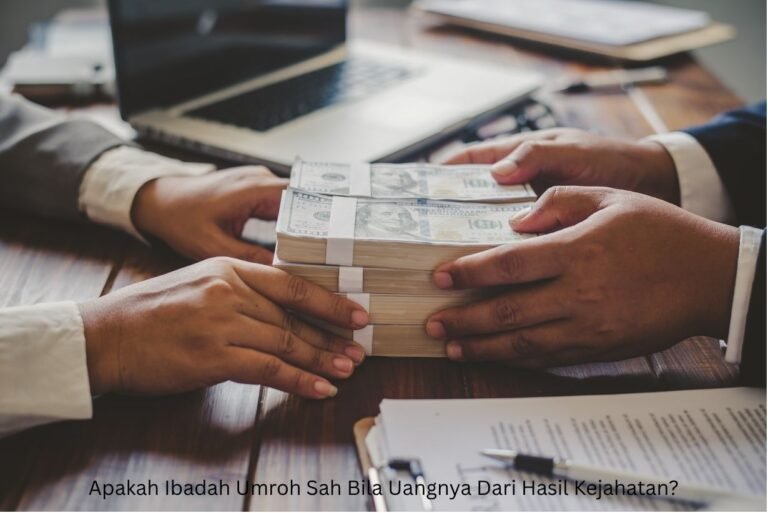 Apakah Ibadah Umroh Sah Bila Uangnya Dari Hasil Kejahatan?